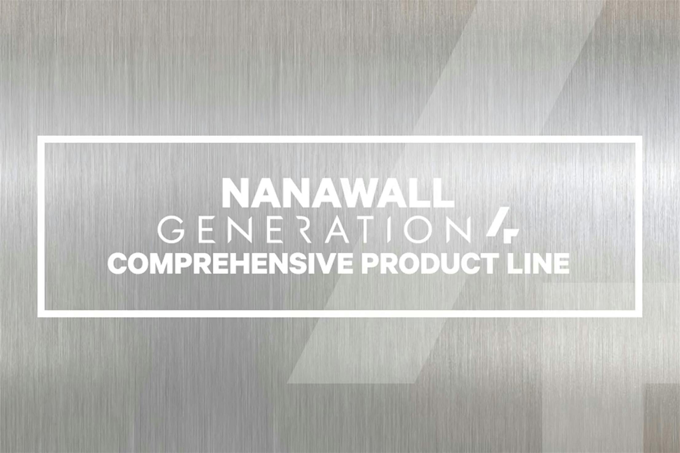 NanaWall Generation 4 | Comprehensive Products Line